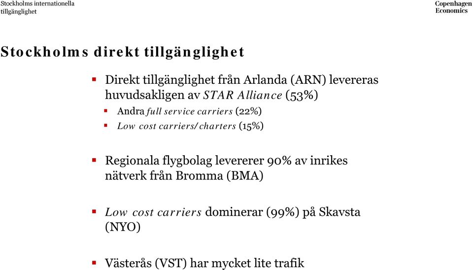 Regionala flygbolag levererer 90% av inrikes nätverk från Bromma (BMA) Low cost