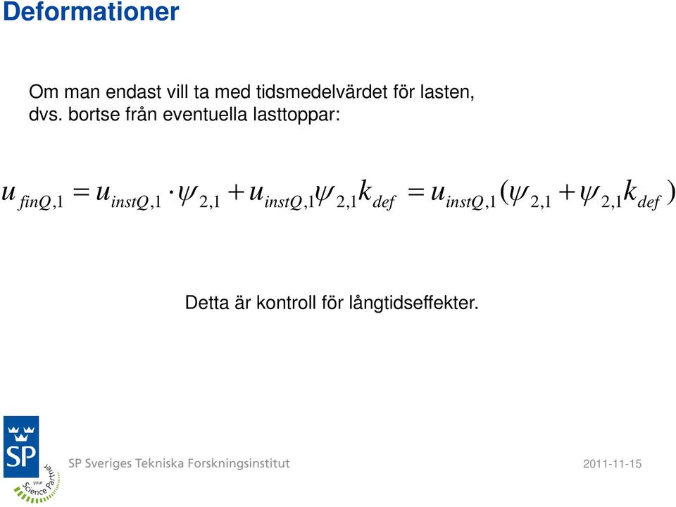 bortse från eventuella lasttoppar: u finq, 1 = uinstq,1