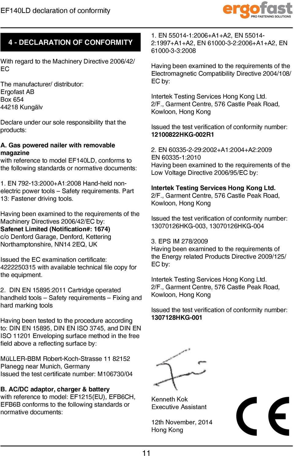 EN 792-13:2000+A1:2008 Hand-held nonelectric power tools Safety requirements. Part 13: Fastener driving tools.