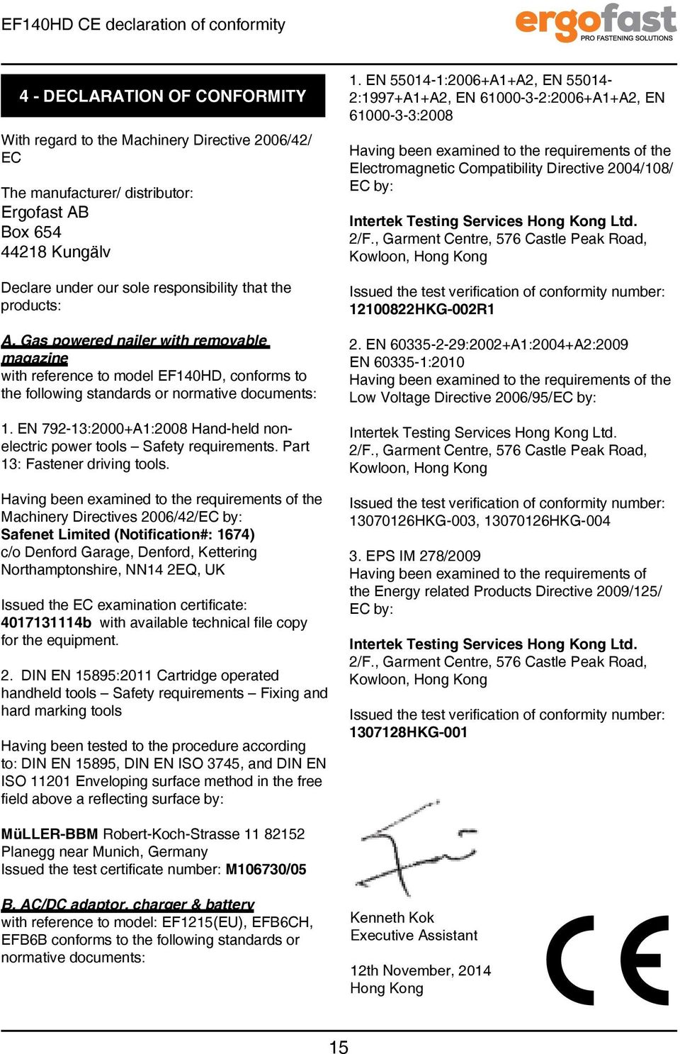 EN 792-13:2000+A1:2008 Hand-held nonelectric power tools Safety requirements. Part 13: Fastener driving tools.