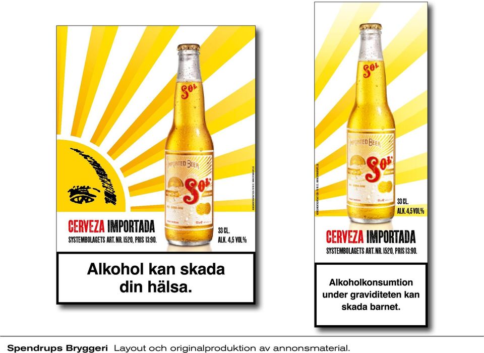 SE KONSUMENTKONTAKT 020-78 98 51. WWW.SPENDRUPS.SE 33 CL. ALK.