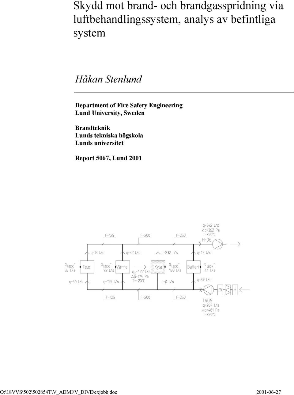 Stenlund Department of Fire Safety Engineering Lund