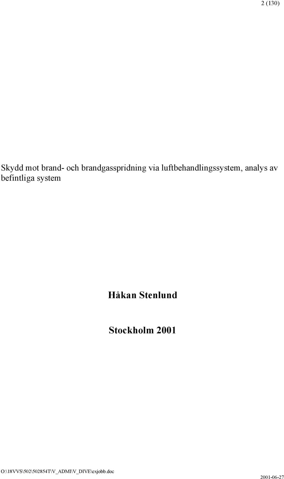 befintliga system Håkan Stenlund Stockholm