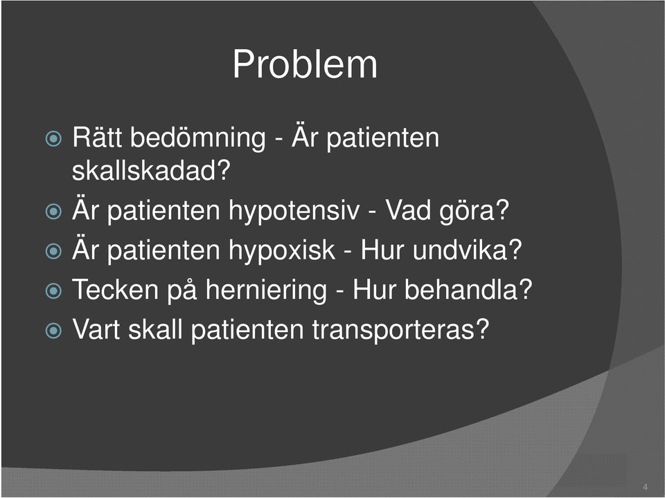 Är patienten hypoxisk - Hur undvika?