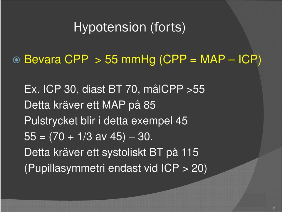 Pulstrycket blir i detta exempel 45 55 = (70 + 1/3 av 45) 30.