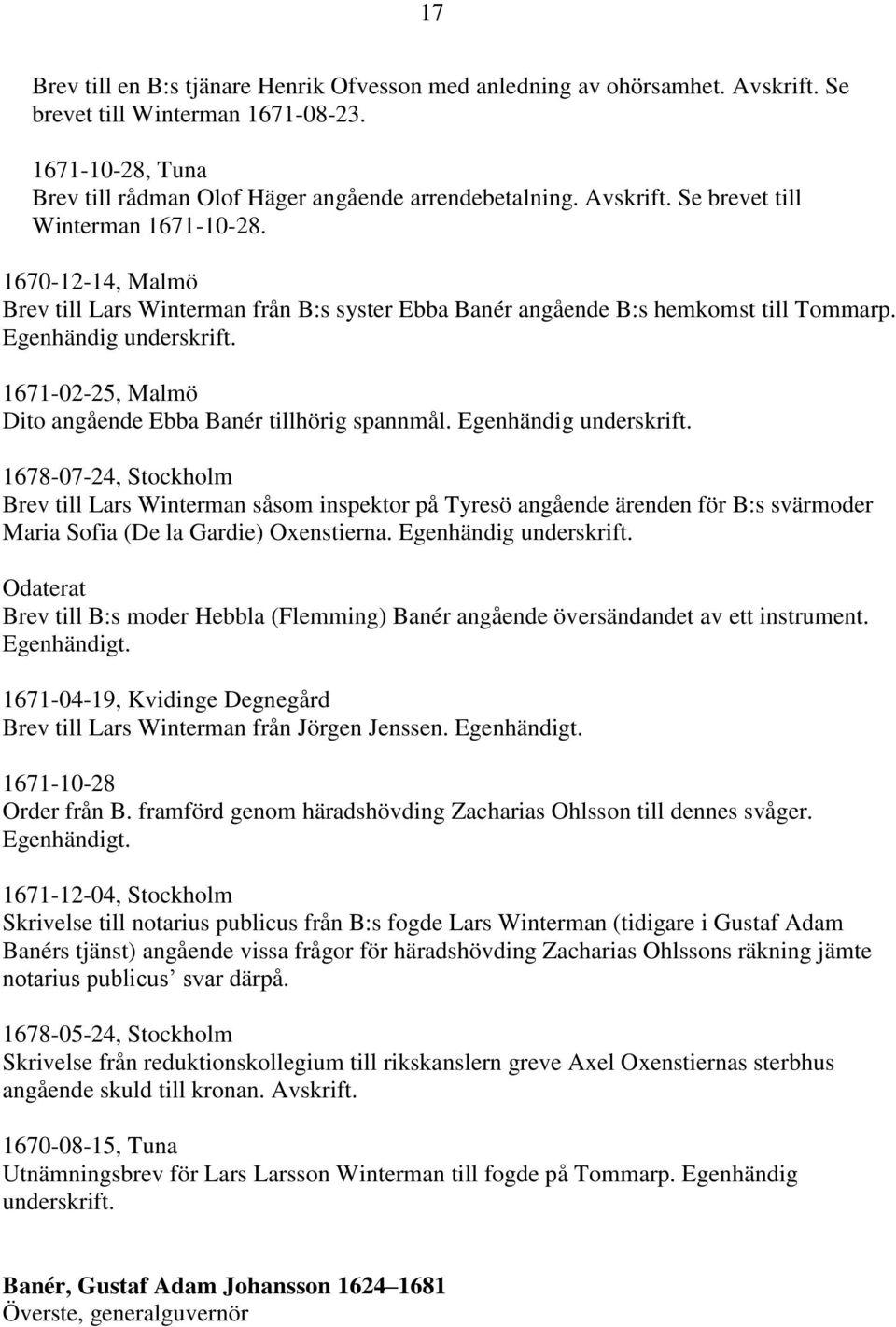 1671-02-25, Malmö Dito angående Ebba Banér tillhörig spannmål. Egenhändig underskrift.