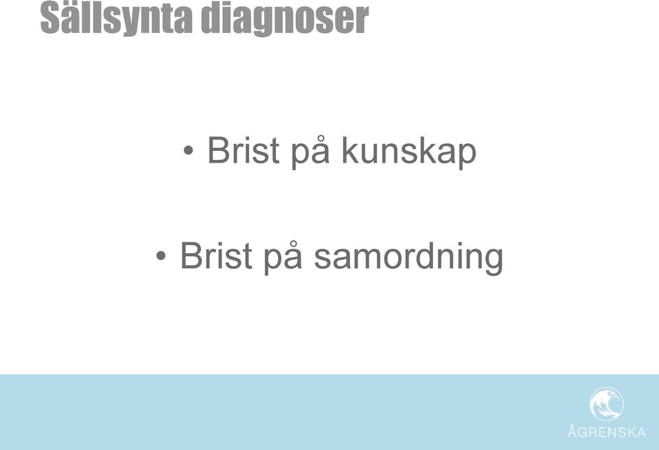 Brist på