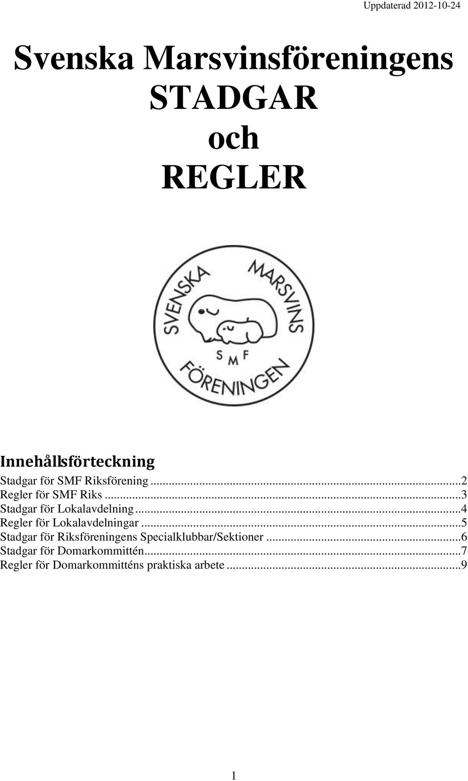 .. 4 Regler för Lokalavdelningar.