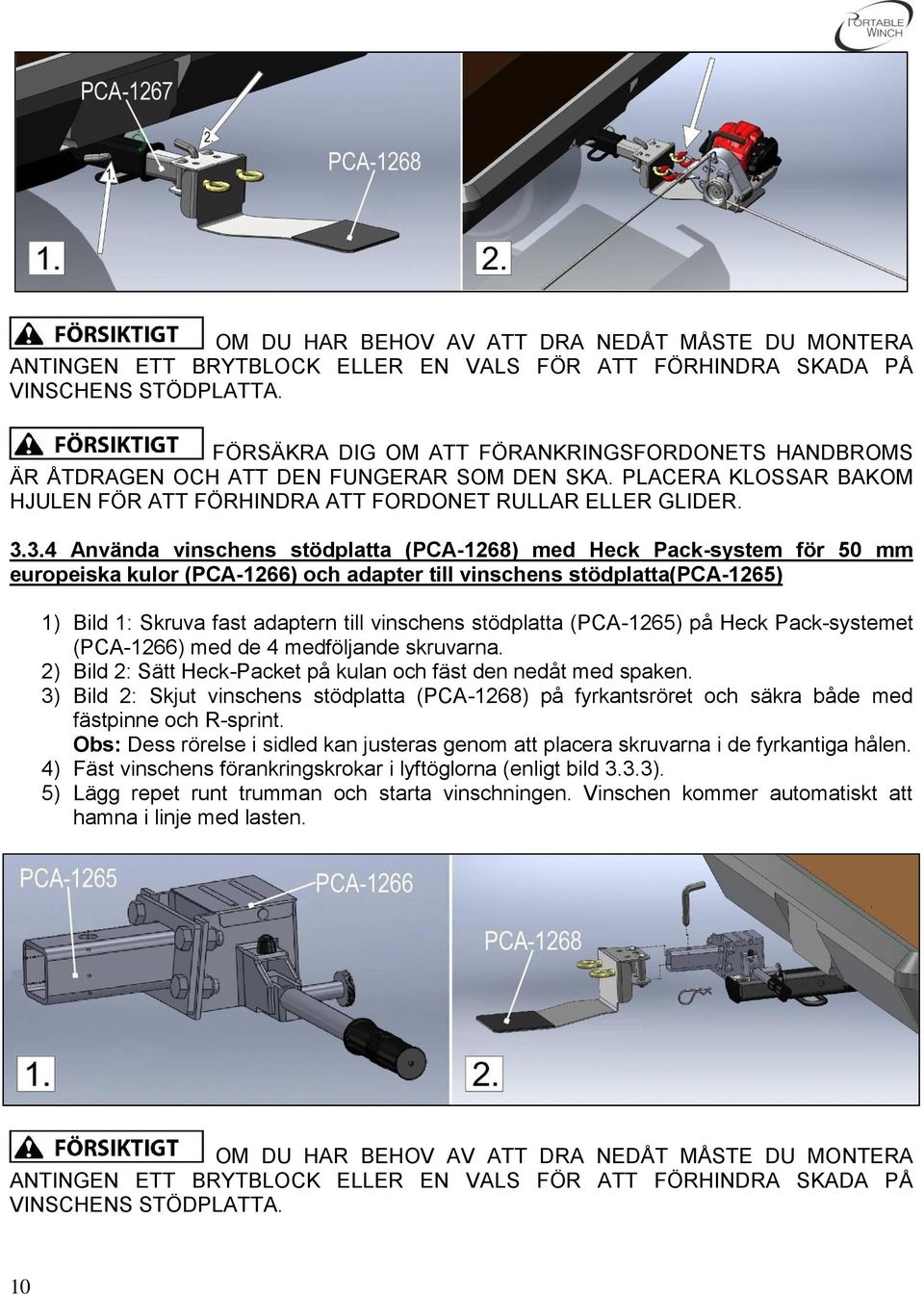 3.4 Använda vinschens stödplatta (PCA-1268) med Heck Pack-system för 50 mm europeiska kulor (PCA-1266) och adapter till vinschens stödplatta(pca-1265) 1) Bild 1: Skruva fast adaptern till vinschens