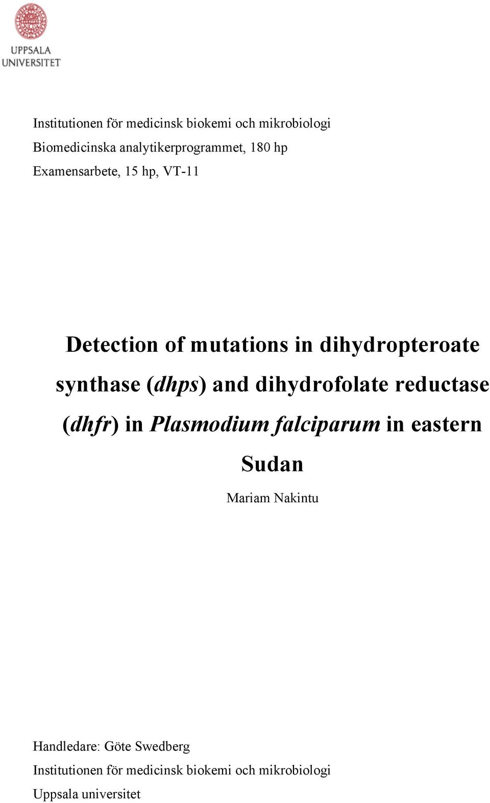 dihydrofolate reductase (dhfr) in Plasmodium falciparum in eastern Sudan Mariam Nakintu