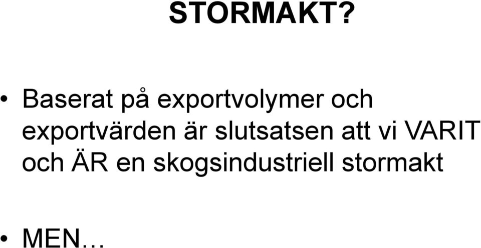 exportvärden är slutsatsen