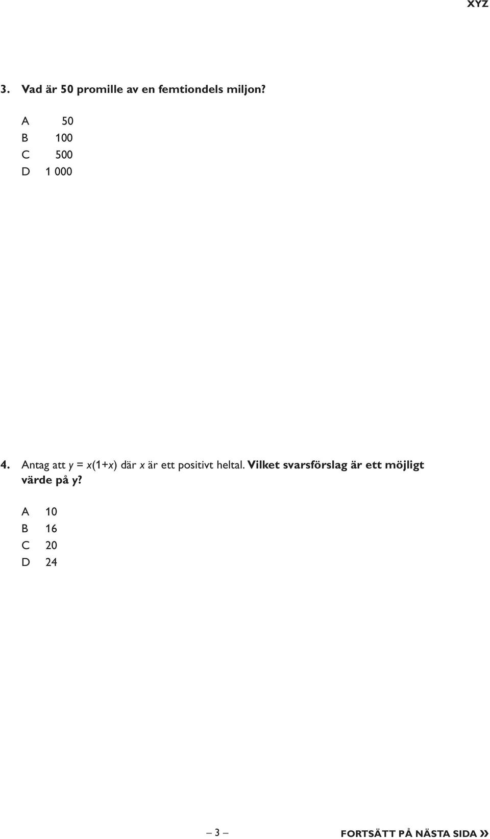 ntag att y = x(1+x) där x är ett positivt heltal.