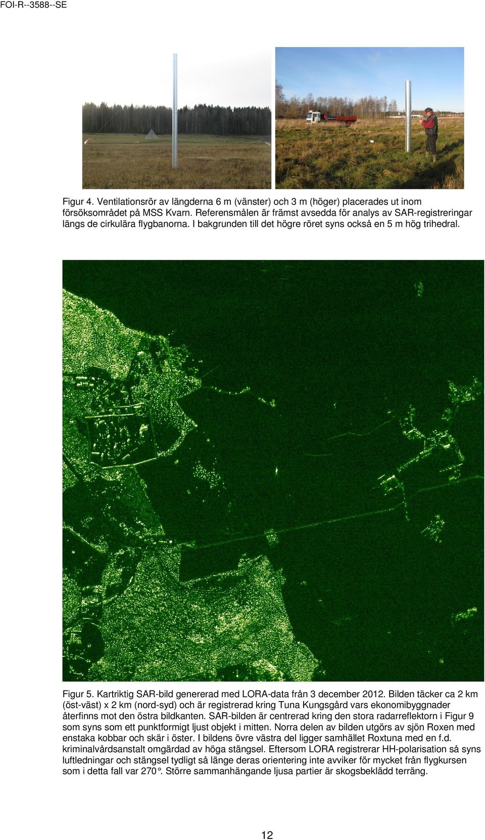 Kartriktig SAR-bild genererad med LORA-data från 3 december 2012.