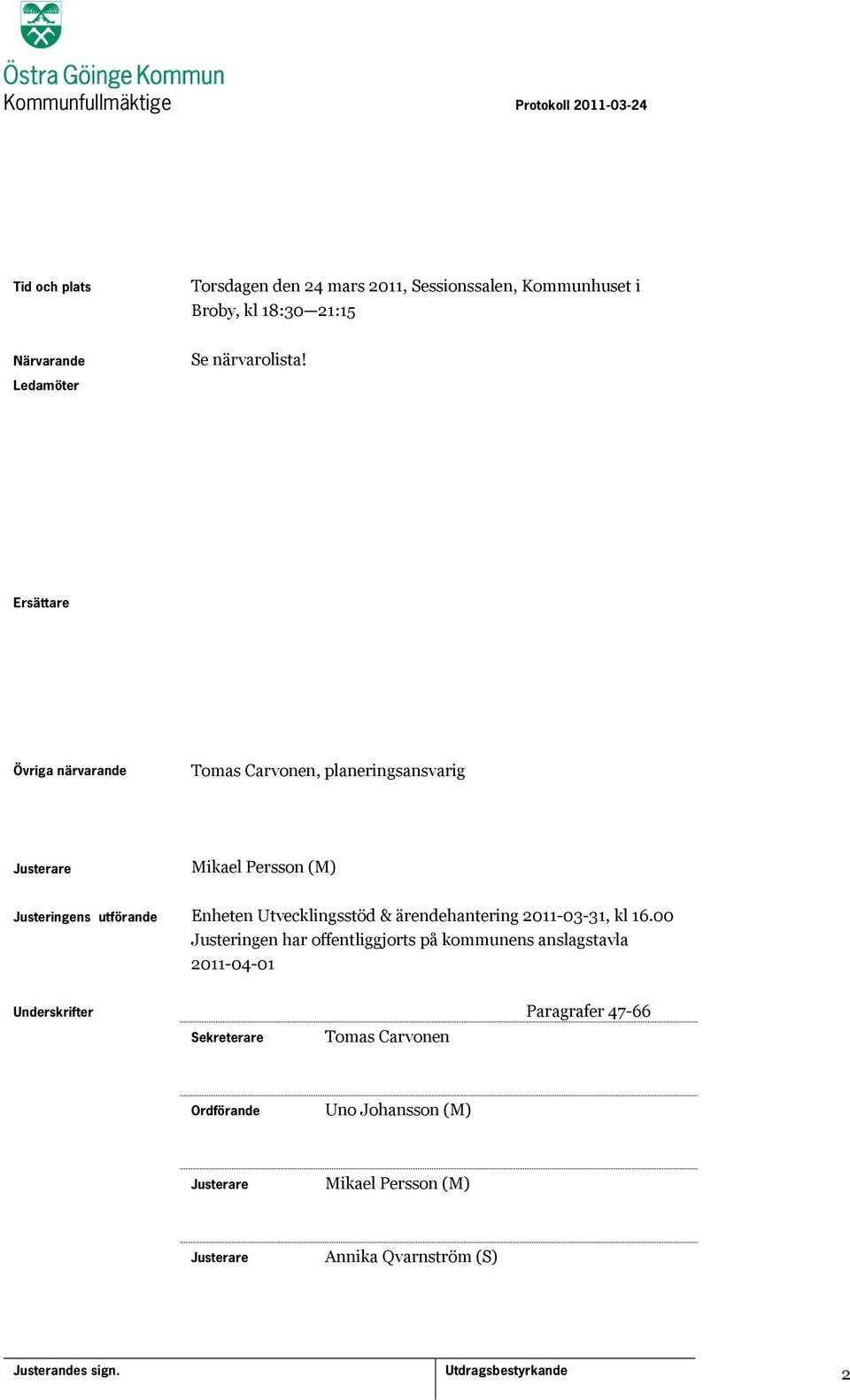 Utvecklingsstöd & ärendehantering 2011-03-31, kl 16.
