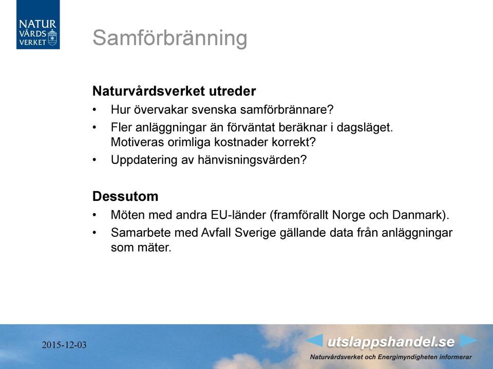 Motiveras orimliga kostnader korrekt? Uppdatering av hänvisningsvärden?