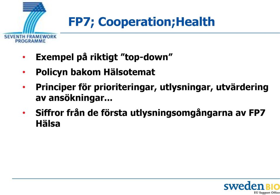 prioriteringar, utlysningar, utvärdering av