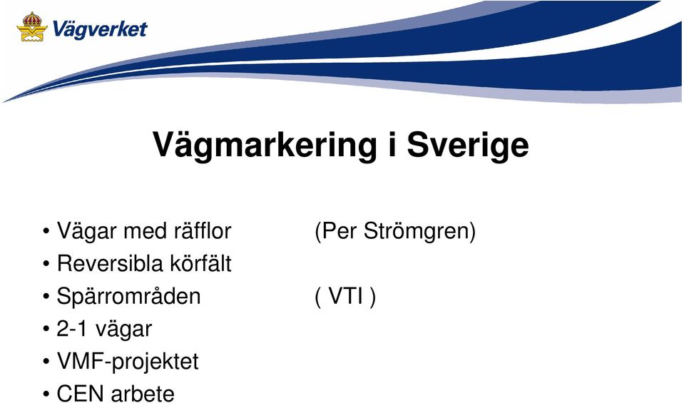 Reversibla körfält Spärrområden