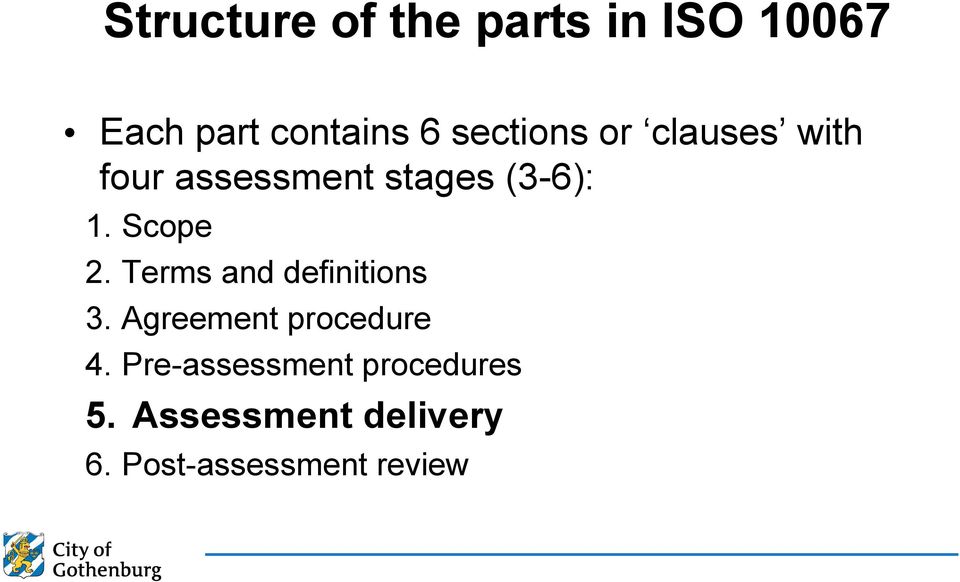 Scope 2. Terms and definitions 3. Agreement procedure 4.