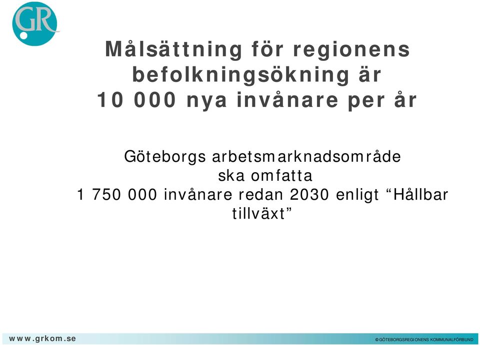 per år Göteborgs arbetsmarknadsområde ska