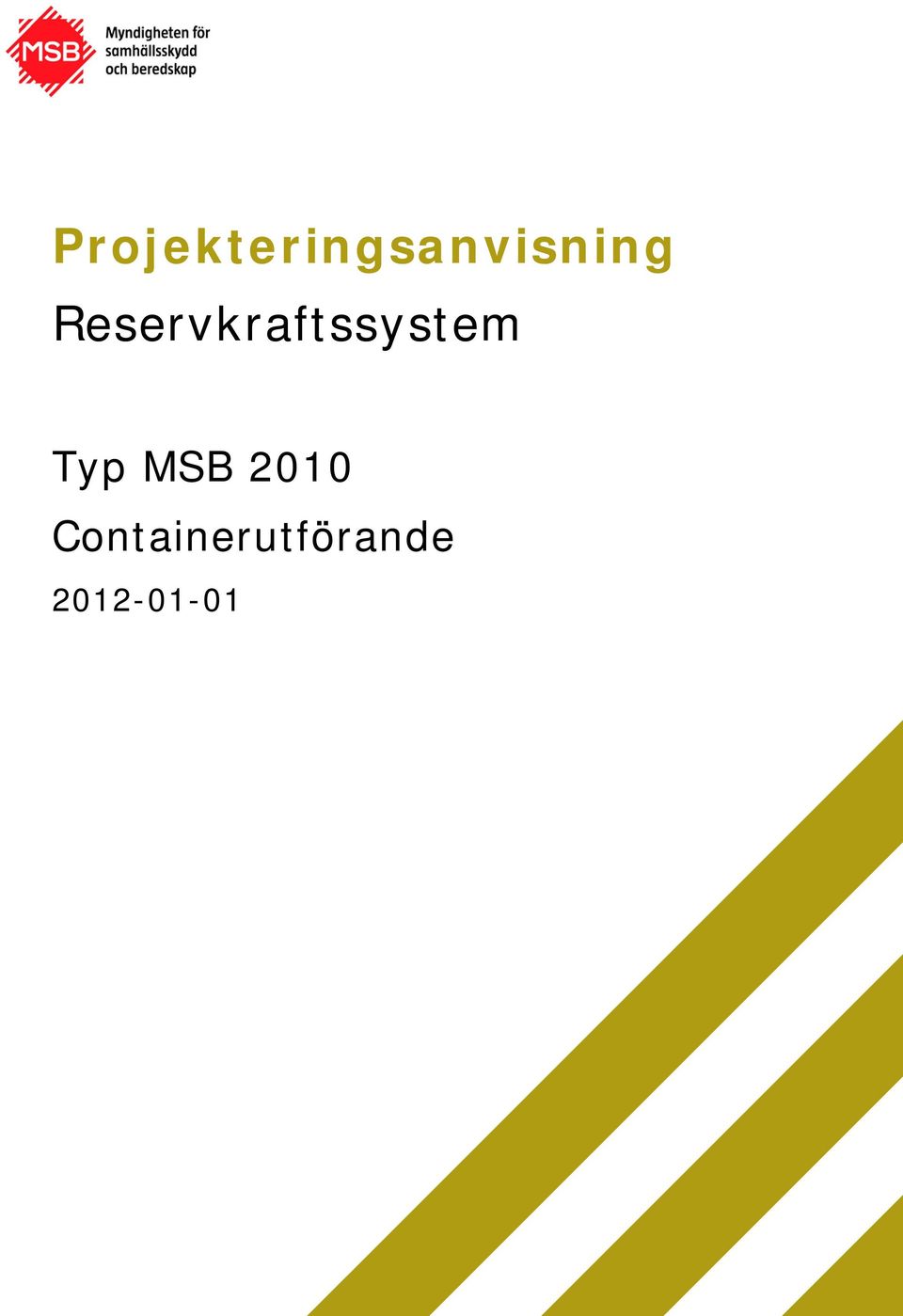 Reservkraftssystem Typ