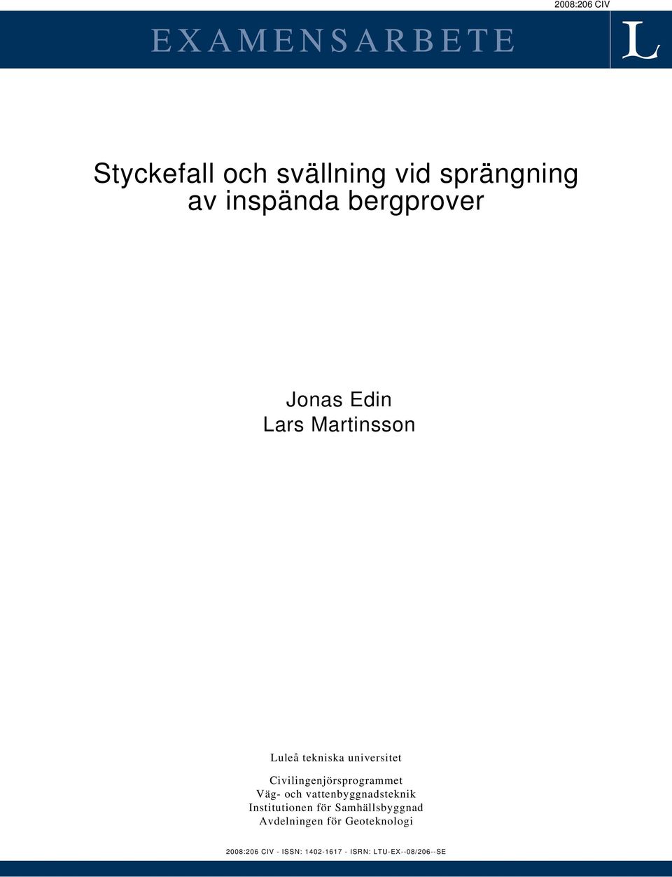 Civilingenjörsprogrmmet Väg- och vttenbyggndsteknik Institutionen för