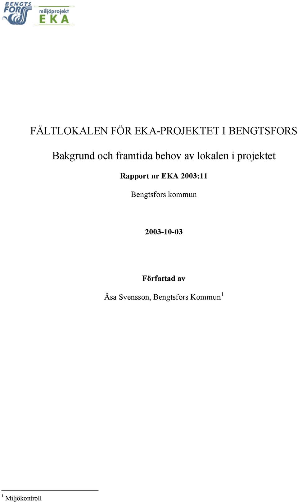 projektet Rapport nr EKA 2003:11 2003-10-03