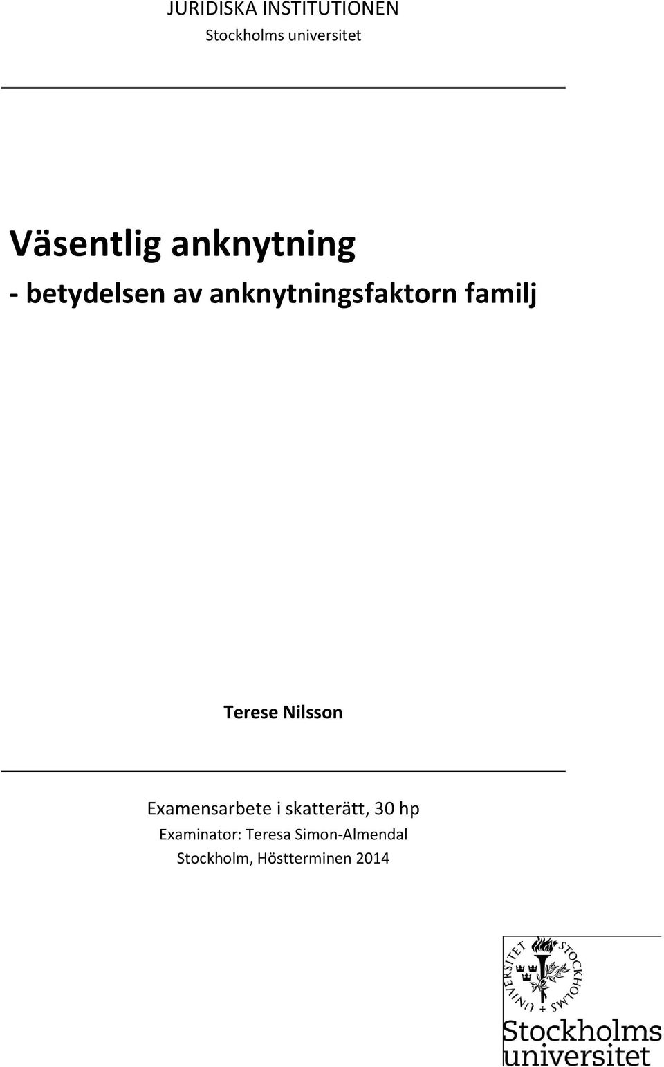 familj Terese Nilsson Examensarbete i skatterätt, 30 hp