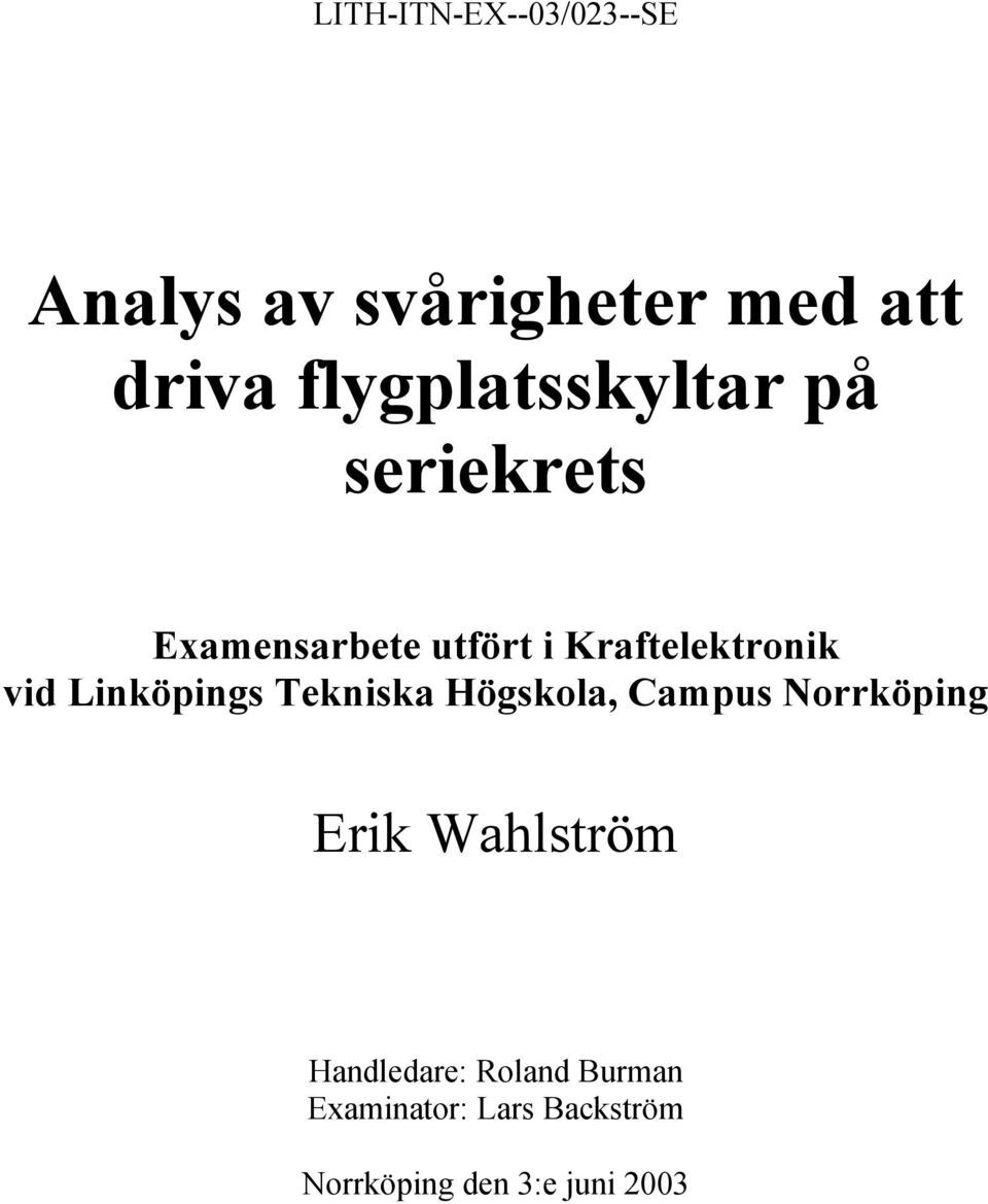 Kraftelektronik vid Linköpings Tekniska Högskola, Erik Wahlström