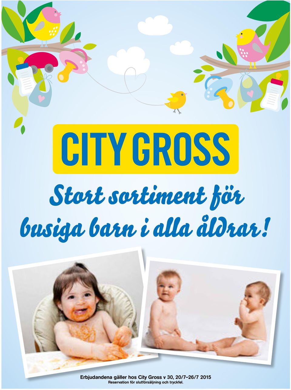 Erbjudandena gäller hos City Gross v