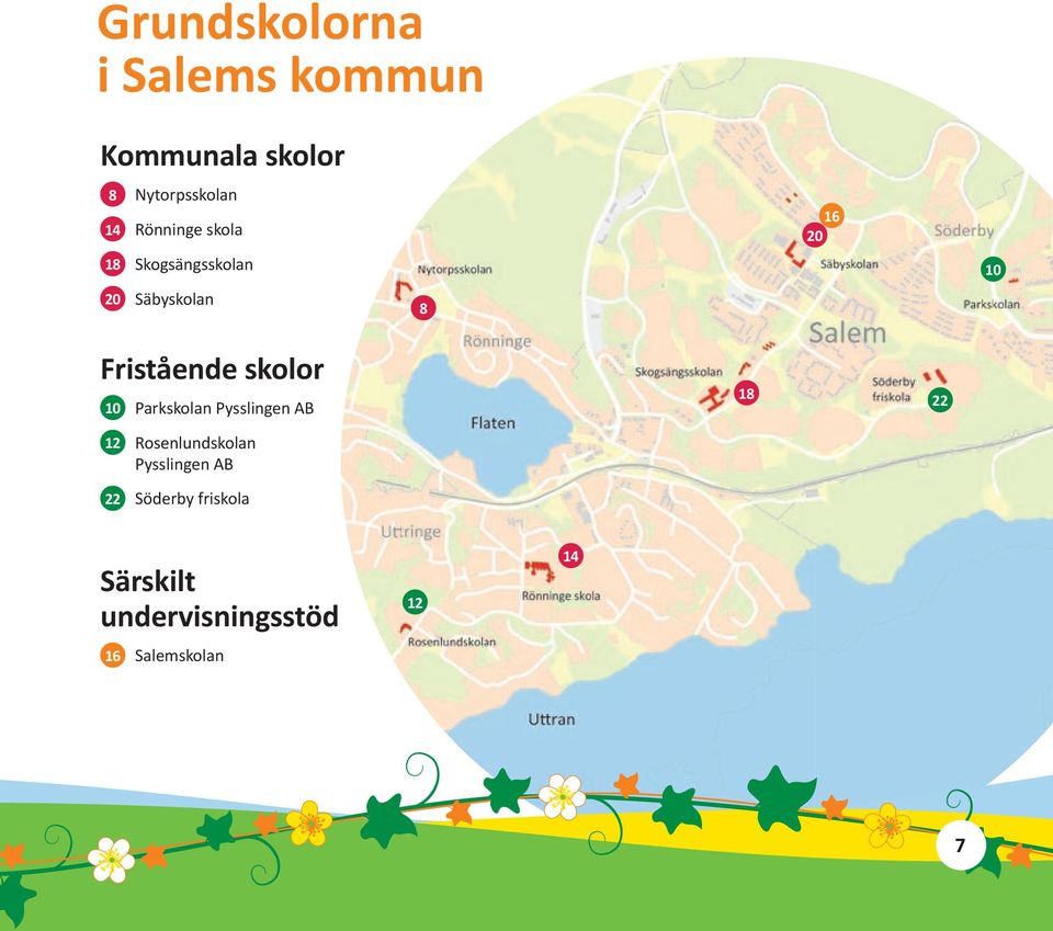 skolor 10 Parkskolan Pysslingen AB 12 Rosenlundskolan Pysslingen AB