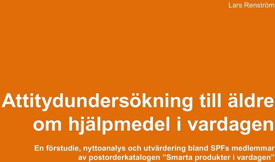 nyttoanalys och utvärdering bland SPFs