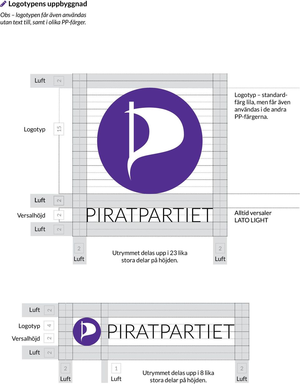 Logotyp Versalhöjd 2 2 2 15 2 Logotyp standardfärg lila, men får även användas i de andra