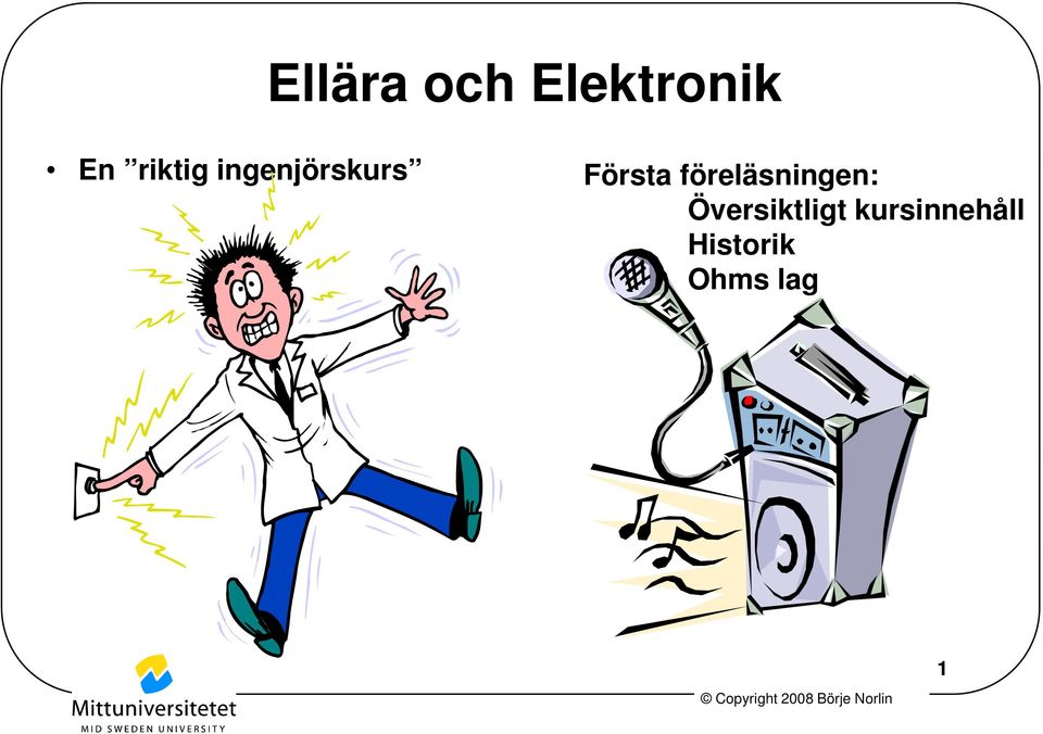 föreläsningen: Översiktligt