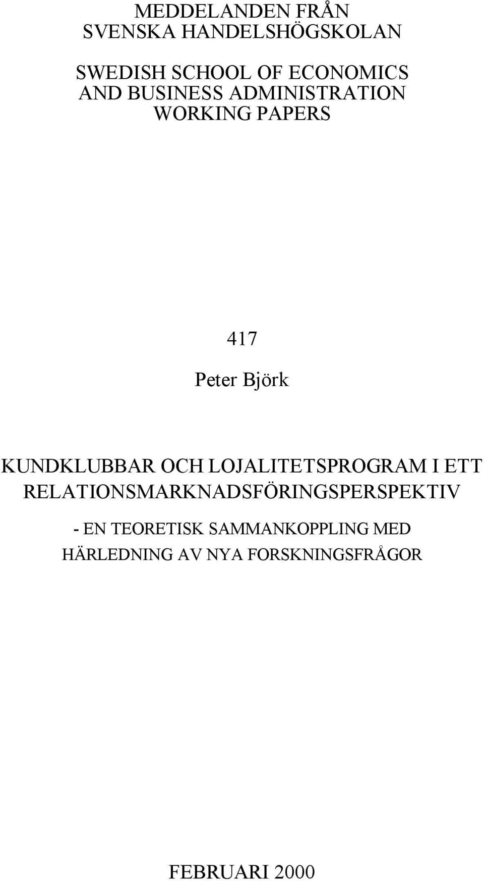 OCH LOJALITETSPROGRAM I ETT RELATIONSMARKNADSFÖRINGSPERSPEKTIV - EN