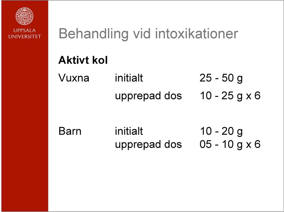 upprepad dos 10-25 g x 6 Barn