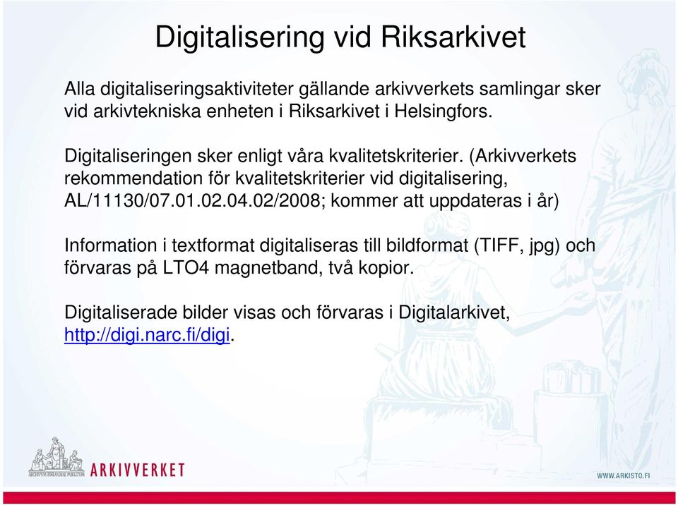 (Arkivverkets rekommendation för kvalitetskriterier vid digitalisering, AL/11130/07.01.02.04.