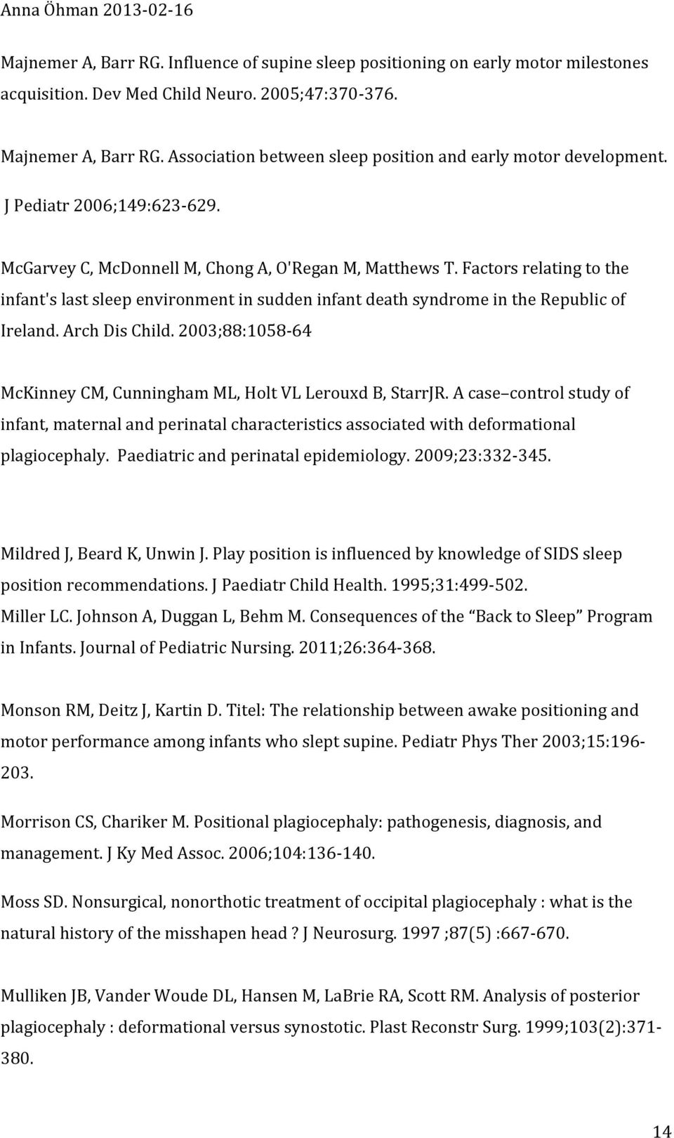 Factors relating to the infant's last sleep environment in sudden infant death syndrome in the Republic of Ireland. Arch Dis Child.