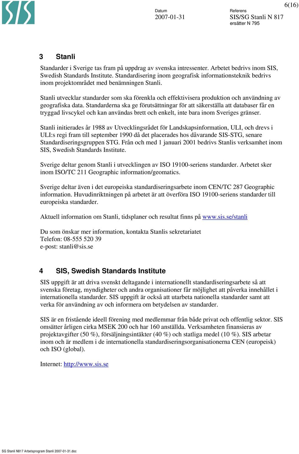 Stanli utvecklar standarder som ska förenkla och effektivisera produktion och användning av geografiska data.