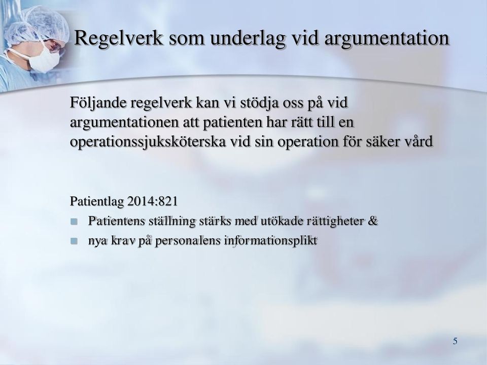 operationssjuksköterska vid sin operation för säker vård Patientlag 2014:821