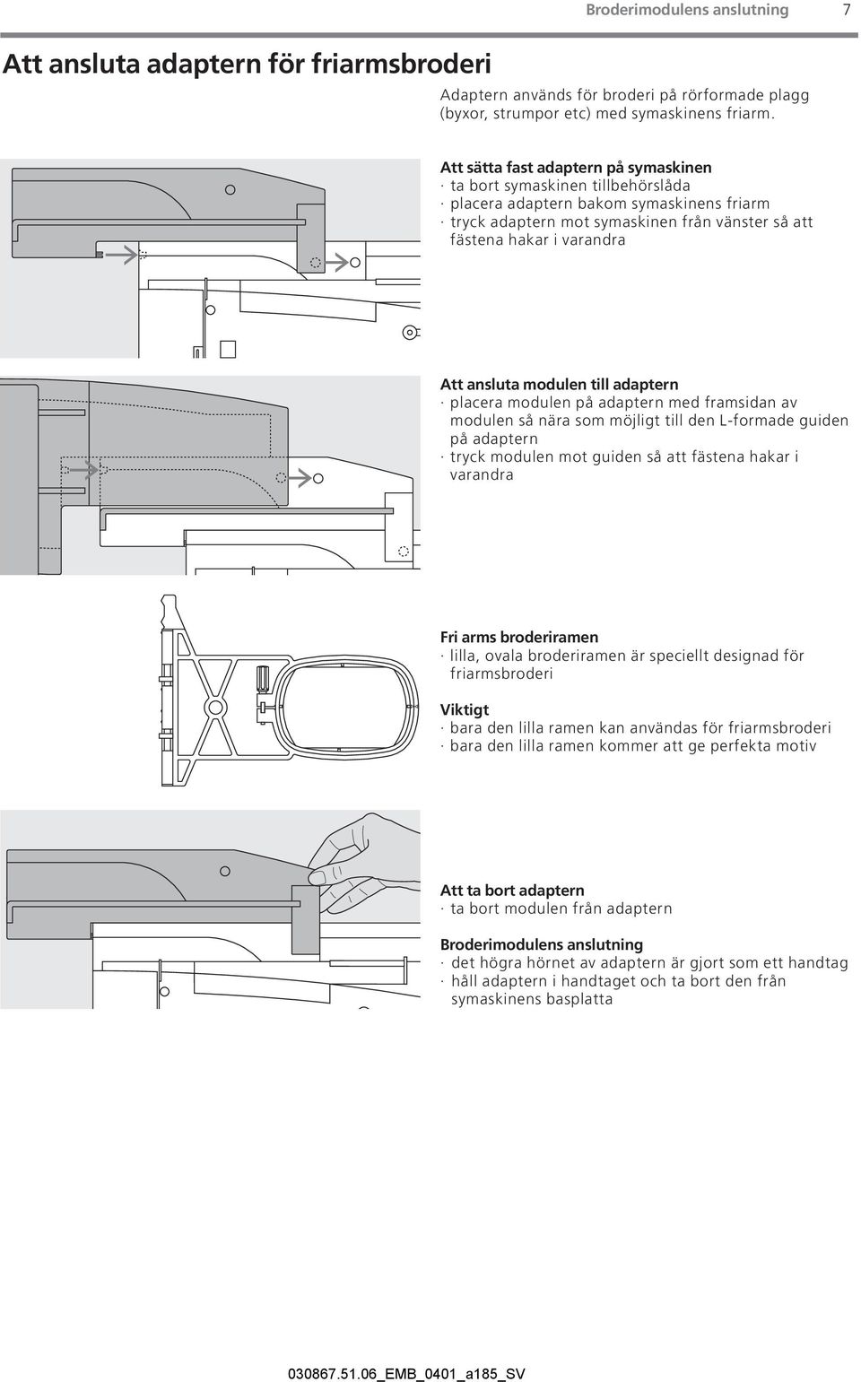 ansluta modulen till adaptern placera modulen på adaptern med framsidan av modulen så nära som möjligt till den L-formade guiden på adaptern tryck modulen mot guiden så att fästena hakar i varandra