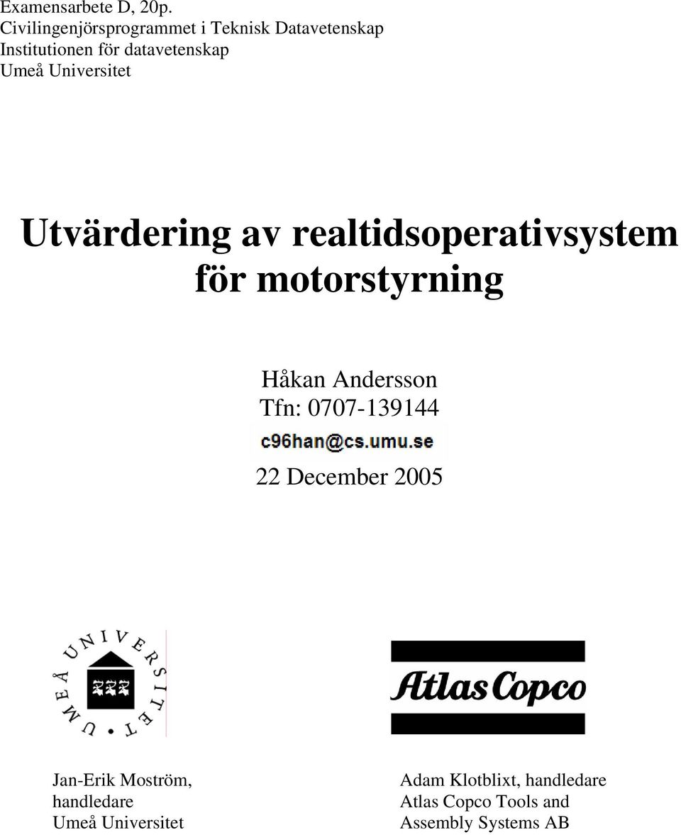 Umeå Universitet Utvärdering av realtidsoperativsystem för motorstyrning Håkan