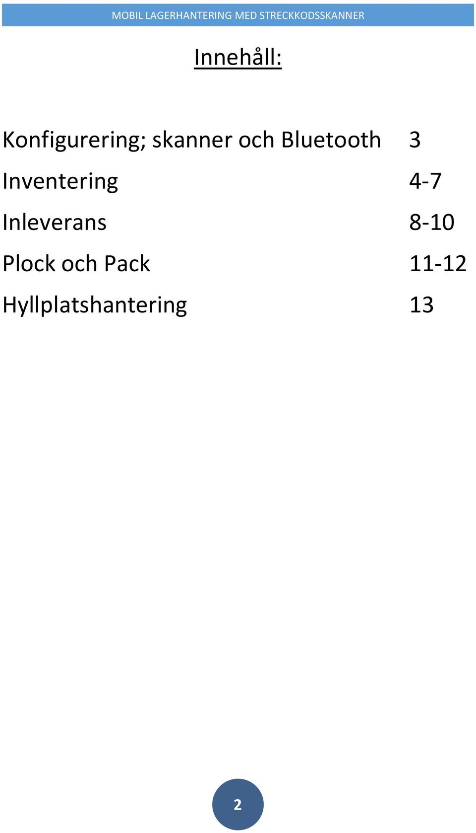 Inventering 4-7 Inleverans 8-10