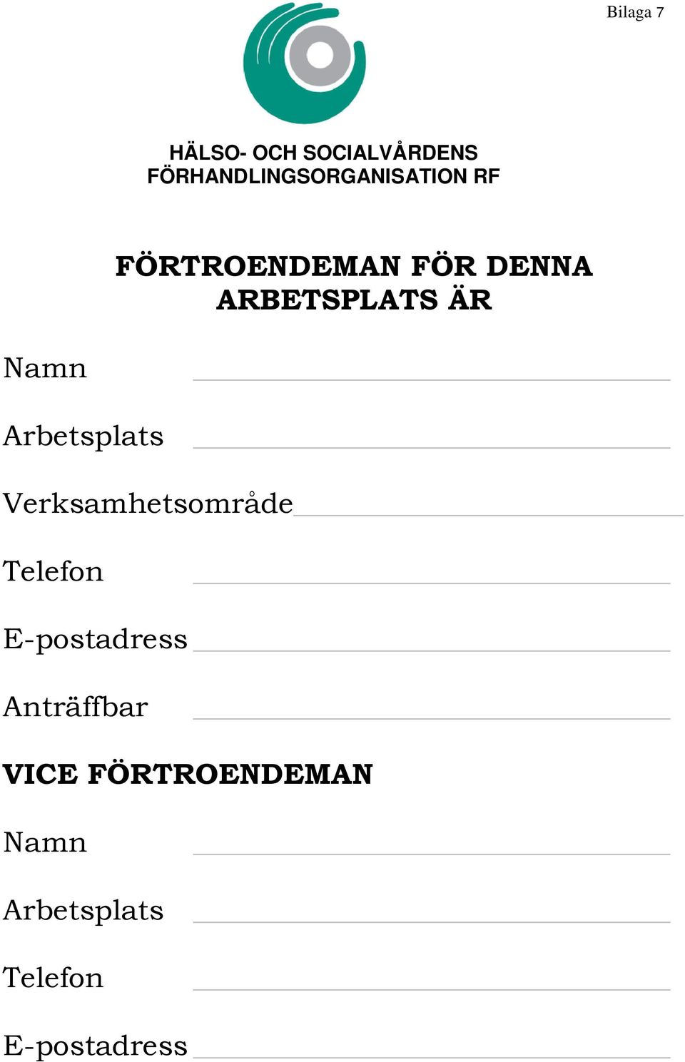 ARBETSPLATS ÄR Namn Arbetsplats Verksamhetsområde