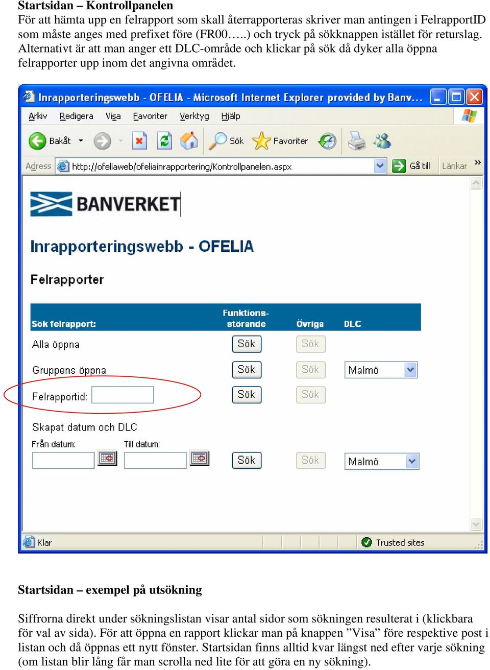 Startsidan exempel på utsökning Siffrorna direkt under sökningslistan visar antal sidor som sökningen resulterat i (klickbara för val av sida).