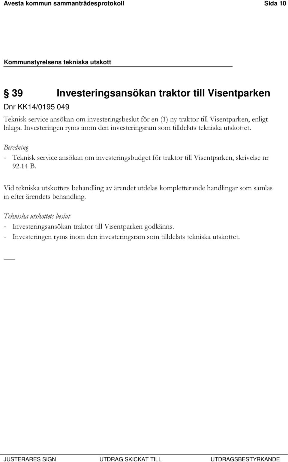 Beredning - Teknisk service ansökan om investeringsbudget för traktor till Visentparken, skrivelse nr 92.14 B.