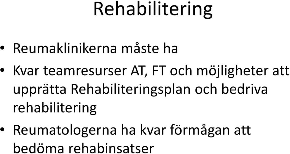 Rehabiliteringsplan och bedriva rehabilitering