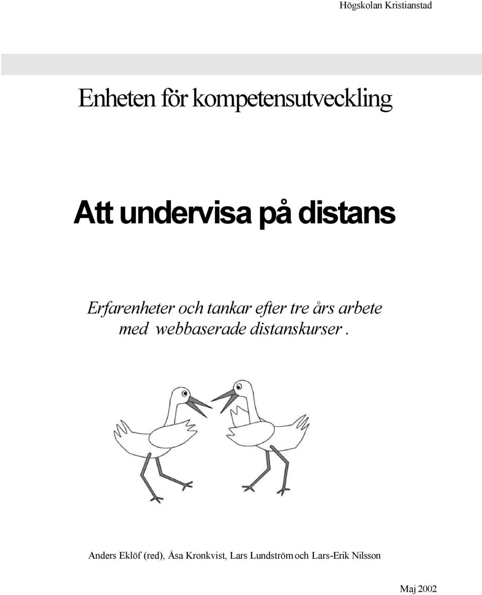 arbete med webbaserade distanskurser.