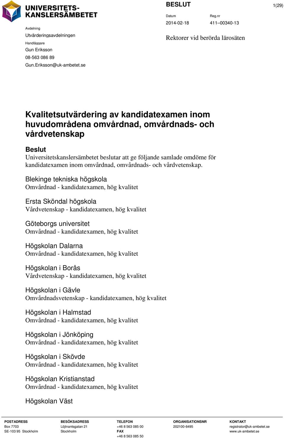 samlade omdöme för kandidatexamen inom omvårdnad, omvårdnads- och vårdvetenskap.