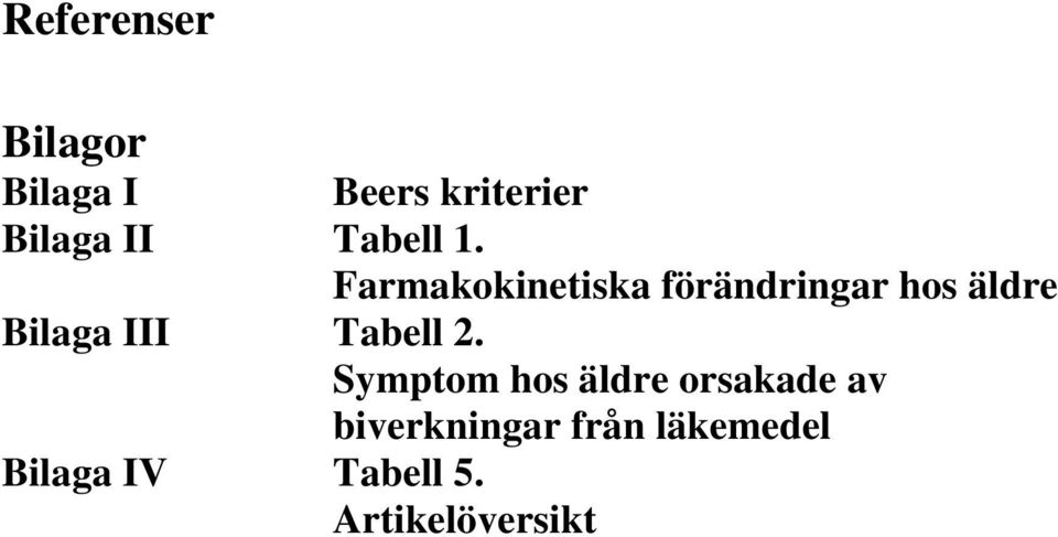 Farmakokinetiska förändringar hos äldre Bilaga III