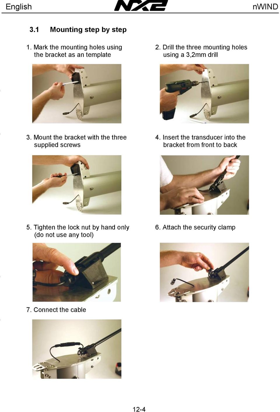 Drill the three mounting holes using a 3,2mm drill 3.